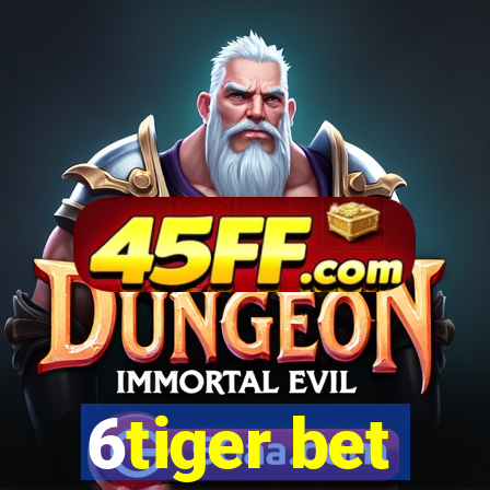 6tiger bet